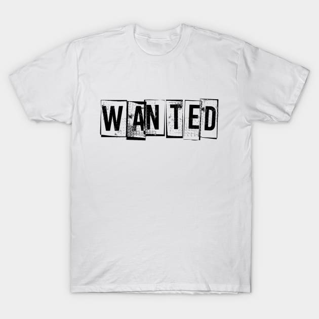 Wanted slogan T-Shirt by GPY_Industries